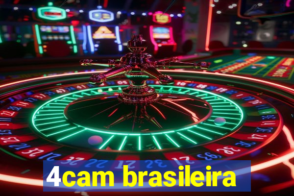 4cam brasileira